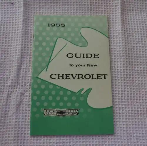 1955 Chevrolet Guide to your NEW Chevrolet Manual VINTAGE BROCHURE NOS Owners Manual Absolute MINT Condition 25 pages of information and specifications Great info