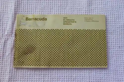 1974 PLYMOUTH Barracuda Brochure OPERATOR'S MANUAL NOS MOPAR Original Shows some wear however still in great condition and will be a complete addition to restoration