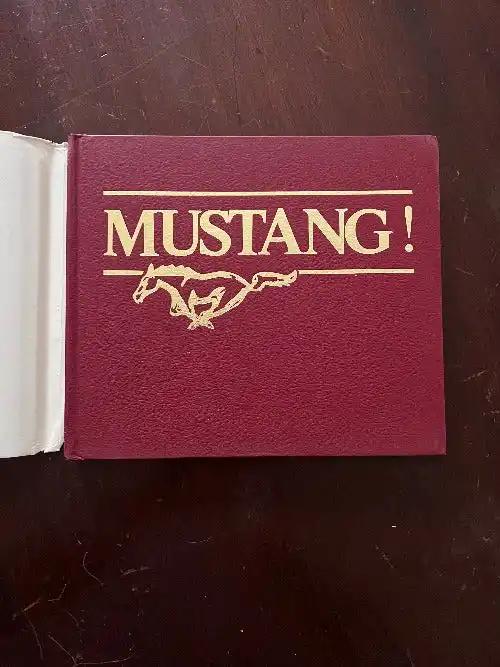 Mustang Hard Cover Book The Complete History of Americas Pioneer Ponycar Vintage NOS Relic has been stored away safely for decades and is written in 1979 with paper