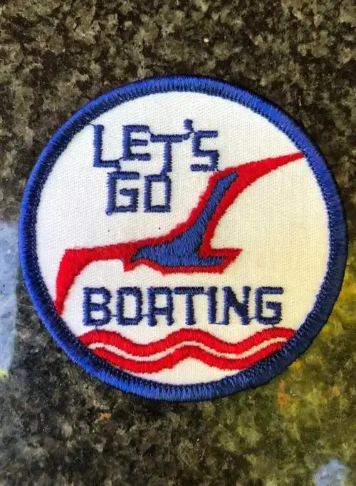 LETS GO BOATING Patch Vintage Eclectic Unique Mint Exc Water Sport NOS Relic has been safely stored away for decades and measures 3 inch circle. Let's Go Boating
