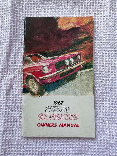 1967 SHELBY GT 350 500 Owners Manual Carroll Shelby Mint NOS Brochure Manual 1967 SHELBY GT 350 500 Original Owners Manual Welcome page signed by Carroll Shelby, 64