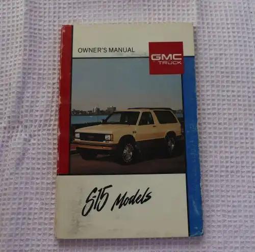 1989 GMC S15 Models Owners Manual Truck Brochure NOS Vintage Owner's Manual for the GMC Truck S-15 Models 7 Chapters of informationExcellent New Old Stock condition Manual PG Relics