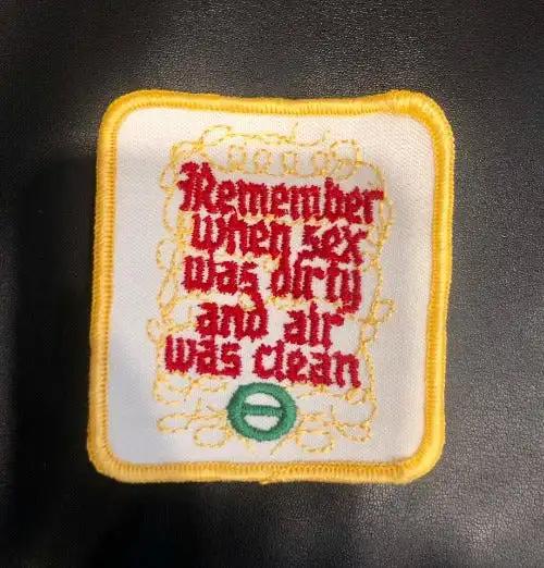 Remember When It Was Dirty and Air Was Clean Patch