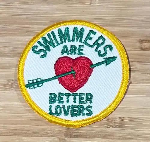 Swimmers Are Better Lovers Vintage Patch Sport Excellent NOS Mint Condition Relic has been stored away safely for decades and measures approx a 3 in circle