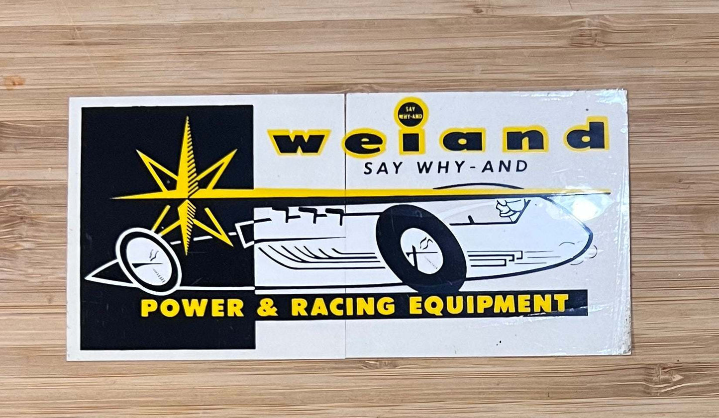 Weiand Power and Racing Equipment Window Decal Restoration N.O.S. EXC Relic has been store safely away for decades and measures approximately 2.5 inches x 5 inches