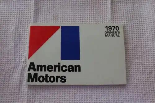 1970 AMERICAN MOTORS Owners Manual New Old Stock Vintage Mint AMC Item Relic has been safely stored for decades 96 Pages in the 1970 AMERICAN MOTORS Owners Manual