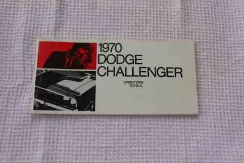1970 DODGE CHALLENGER Operators Manual MINT NOS Vintage Item Brochure Operator's Manual for the 1970 DODGE Challenger60 pages of specifications and informationNew Old Stock Mint Condition Manual PG Relics