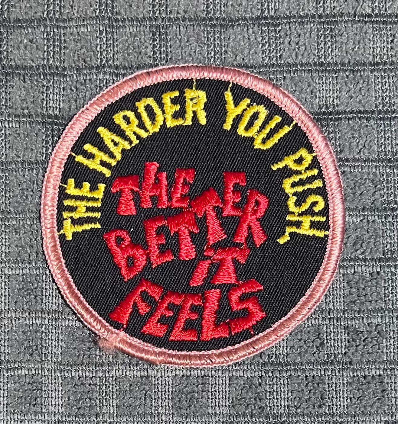 Harder You Push Better It Feels patch. Risqué, unique item measure 3 x 3 inches circle. Colorful 70s piece, rare and eclectic, you’ll stand out with this one!