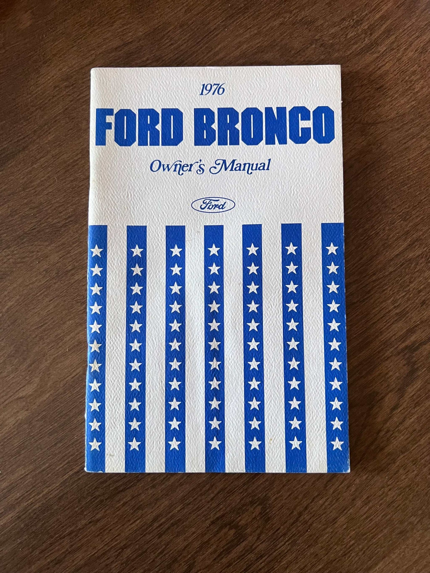 1976 Ford Bronco Vintage Owners Manual Brochure NOS Bicentennial EXC Relic has been safely stored away for decades and all Econoline Van info by Ford Motor Company