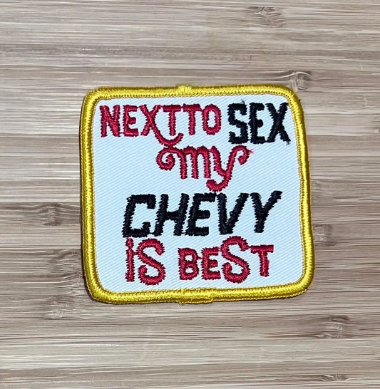 My Chevy Is Best Next To Sex Vintage Patch Auto NOS EX Condition Item Relic has been safely stored away for decades and measures approximately a 3 inch square