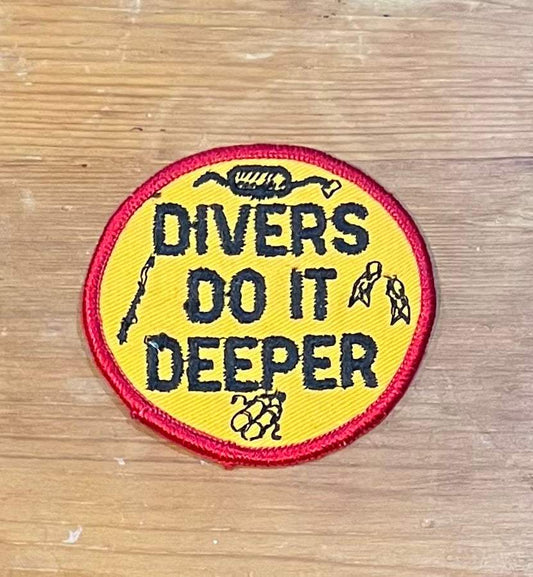 Divers Do It Deeper Risque Eclectic Vintage Patch NOS Excellent Condition Relic has been safely stored away for decades and measures approx a 3 inch circle