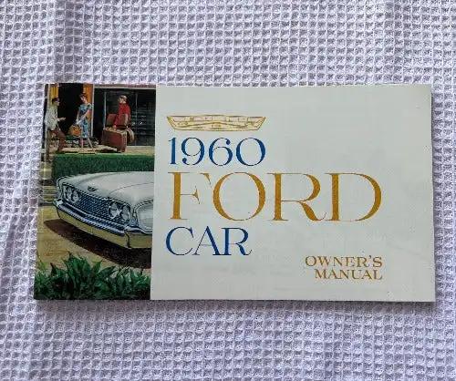 Vintage 1960 FORD CAR Owners Manual Mint NOS Brochure FORD DIVISION Ford Motor Company Form No. 3692 60 Litho in USA 1960 FORD CAR Owners Manual with specifications