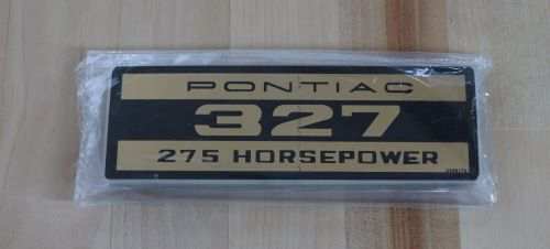 Pontiac 327 275 HORSEPOWER VALVE COVER Decal