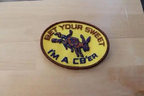 BET YOUR SWEET ASS IM A CBer Patch Eclectic Vintage New Old Stock Mint Relic has been safely stored away for decades and measures approx 4 inches by 3 inches oval