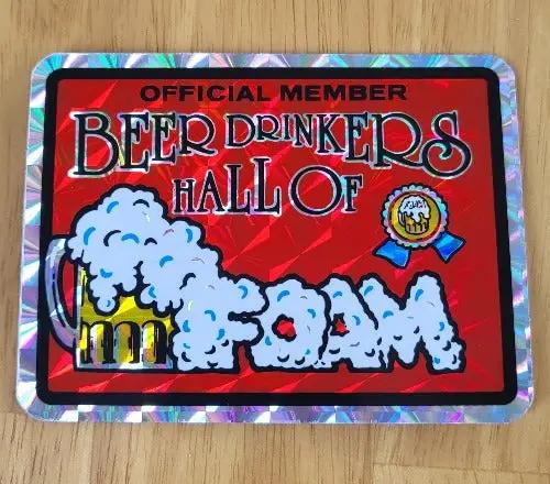 Official Members DRINKERS HALL OF FOAM DRAFT 1970s Iridescent DECAL Turning back the clock big time with this adhesive decal. This relic measures approximately 4 in by 3 in